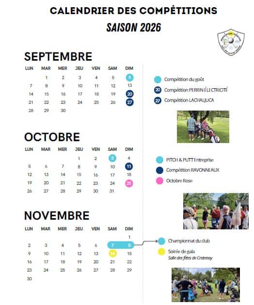 Calendrier des compétitions pour la saison 2026, incluant les événements de septembre, octobre et novembre. Les compétitions notables comprennent la Compétition du goût, la Compétition Perrin Électricité, et la Compétition Lachaluja en septembre. En octobre, les participants peuvent s'inscrire au Pitch & Putt Entreprise et à la Compétition Ravonnelaux, ainsi qu'à l'Octobre Rose. En novembre, le Championnat du club