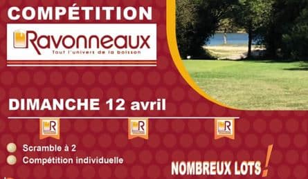 Affiche promotionnelle pour une compétition de golf organisée par Ravonneaux, prévue le dimanche 12 avril. L'événement propose un format de jeu en scramble à deux et une compétition individuelle. De nombreux lots sont à gagner, attirant les amateurs de golf et les passionnés de boissons. Lieu de la compétition en plein air, offrant un cadre agréable et convivial pour les participants.